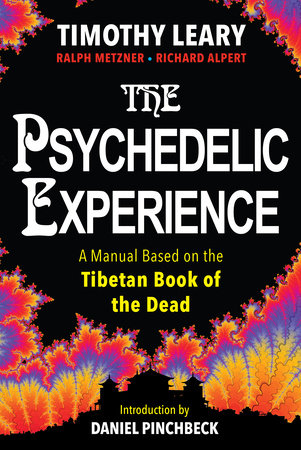 The Psychedelic Experience- A Manual Based on the Tibetan Book of the Dead