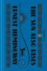The Sun Also Rises by Ernest Hemingway