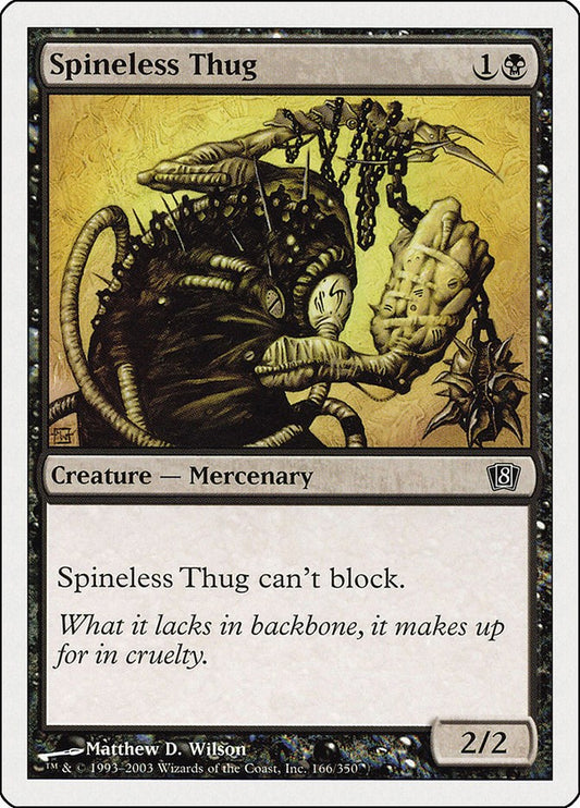 Spineless Thug [8ED - 166]