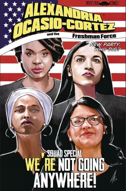 Alexandria Ocasio-Cortez and the Freshman Force - Squad Special #1