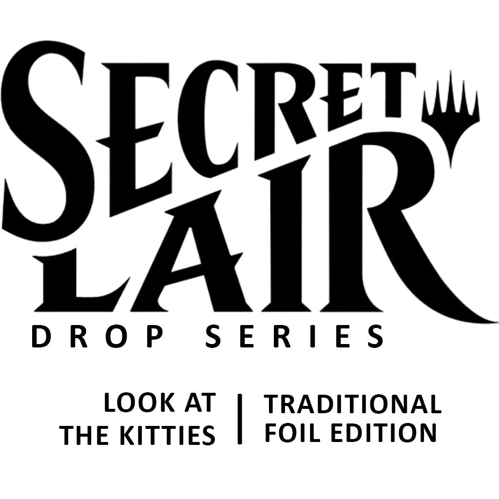 Secret Lair Drop: LOOK AT THE KITTIES - Traditional Foil Edition [SLD - N/A]