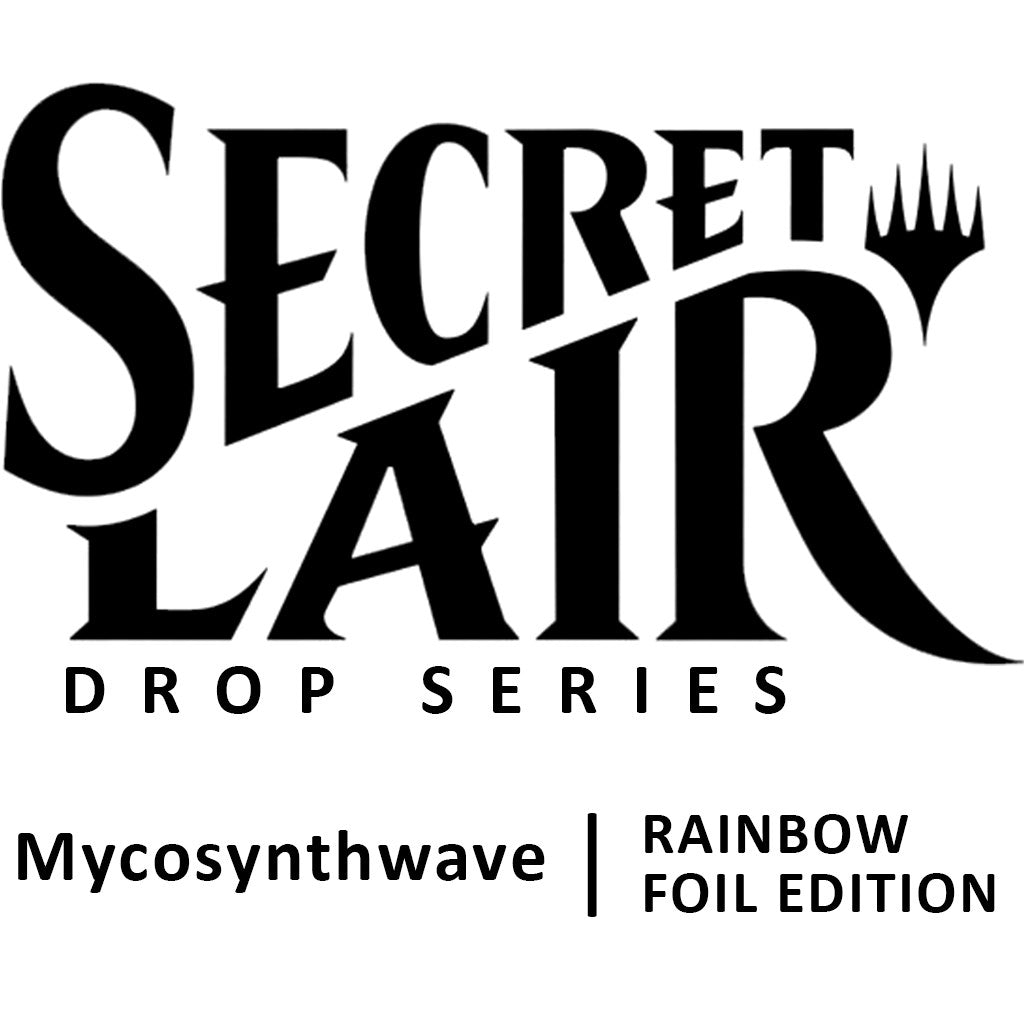 Secret Lair Drop: Mycosynthwave - Rainbow Foil Edition [SLD - N/A]