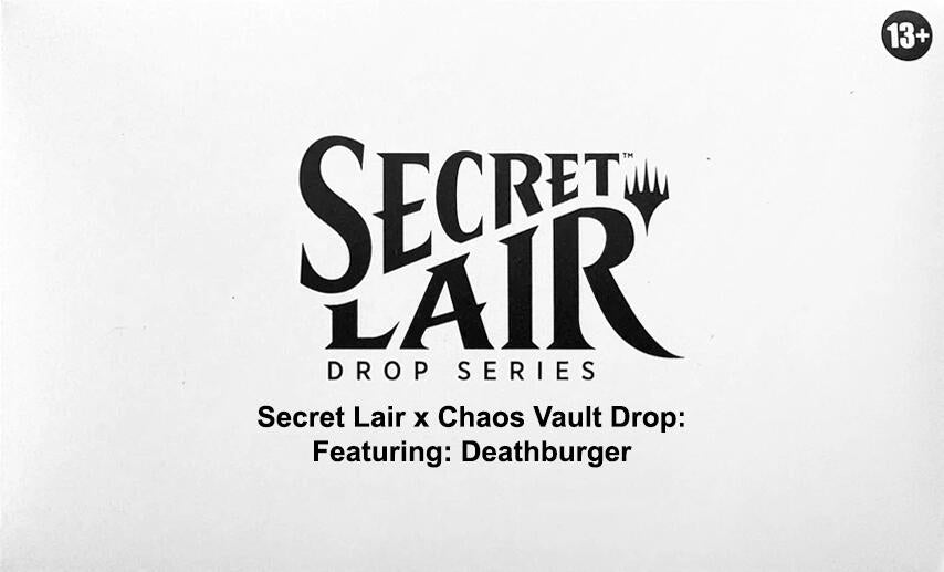 Secret Lair x Chaos Vault Drop: Featuring: Deathburger