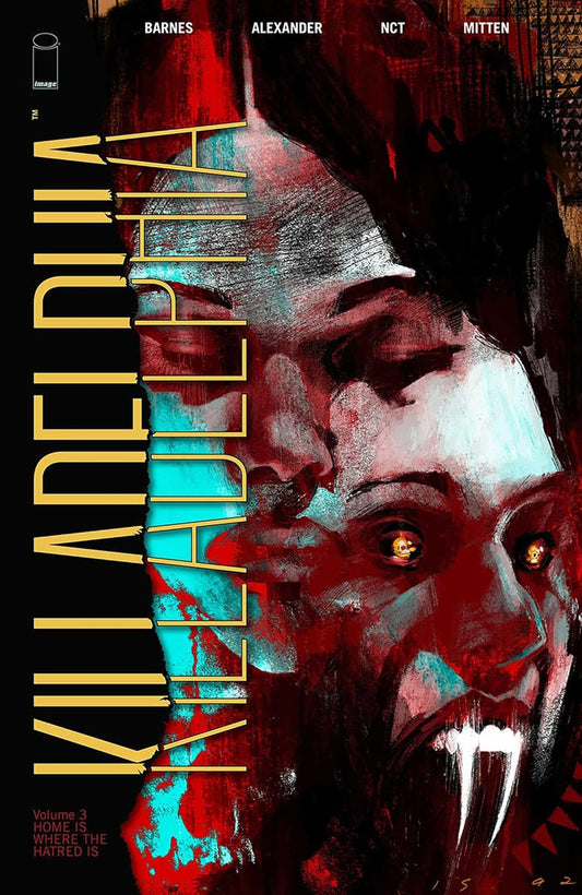 Killadelphia Vol 3 TP Home is Where the Hatred is