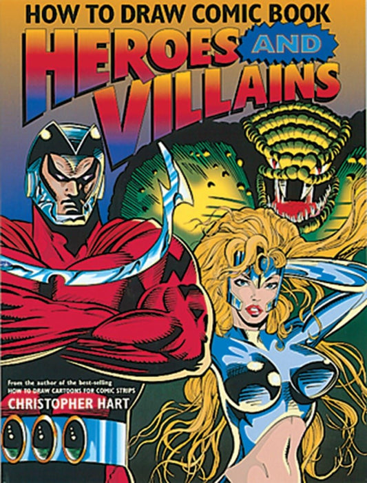 How To Draw Comic Book Heroes and Villains
