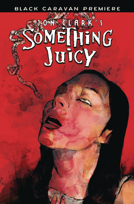 Black Caravan Premium: Jon Clark's Something Juicy #1A