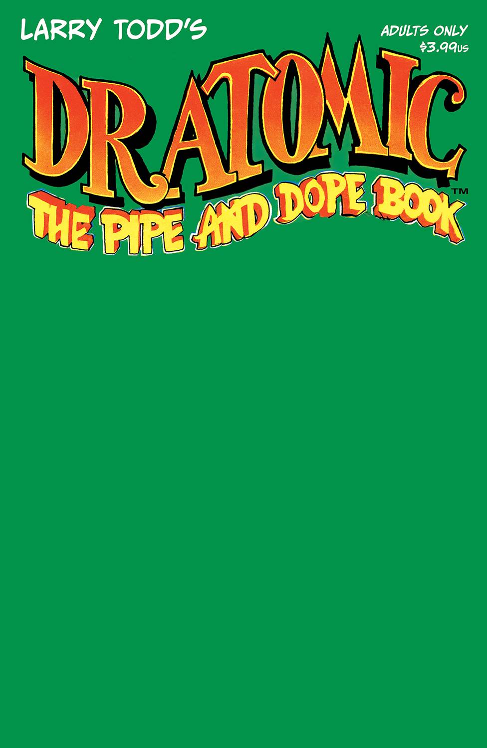 Dr. Atomic Pipe & Dope Book #1B Blank Variant (MR)