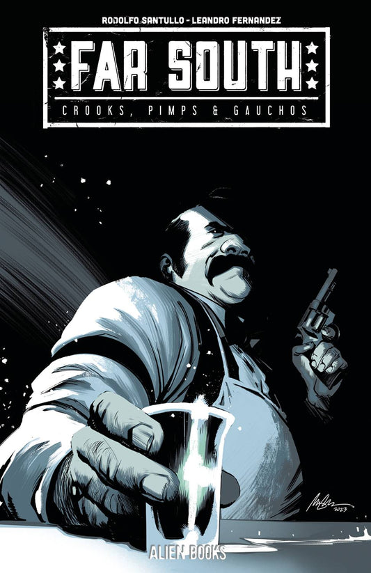 Far South: Crooks, Pimps & Gauchos #1B Albuquerque Variant (MR)