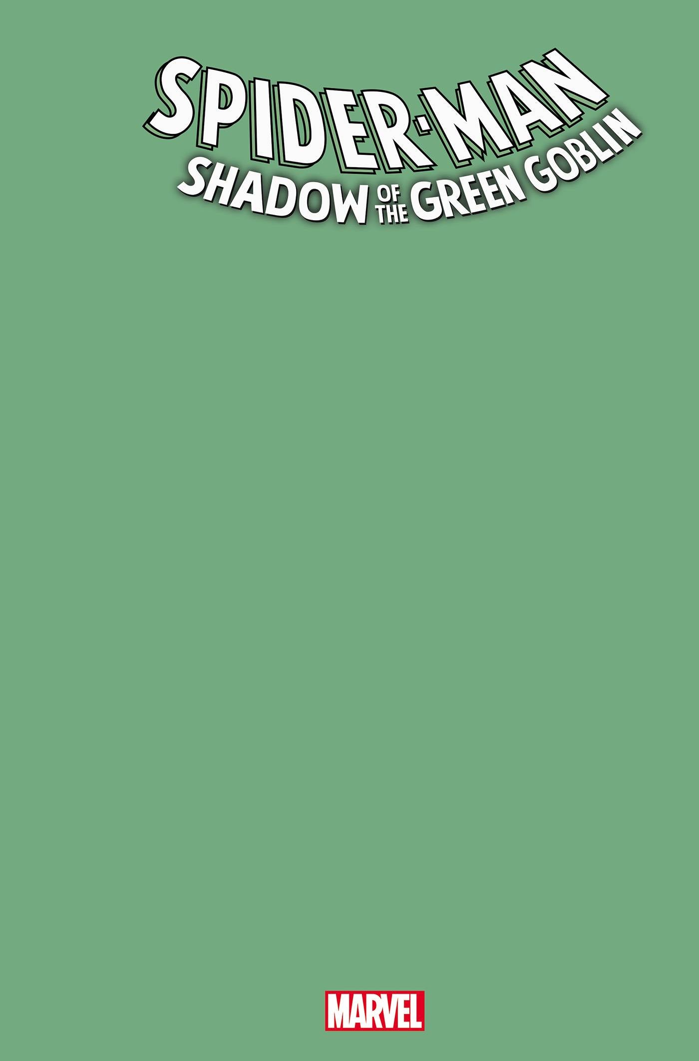 SPIDER-MAN SHADOW OF GREEN GOBLIN #1E GREEN BLANK CVR VAR