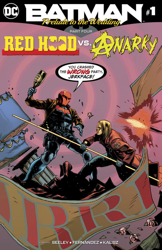 Batman Prelude to the Wedding Red Hood Vs Anarky #1